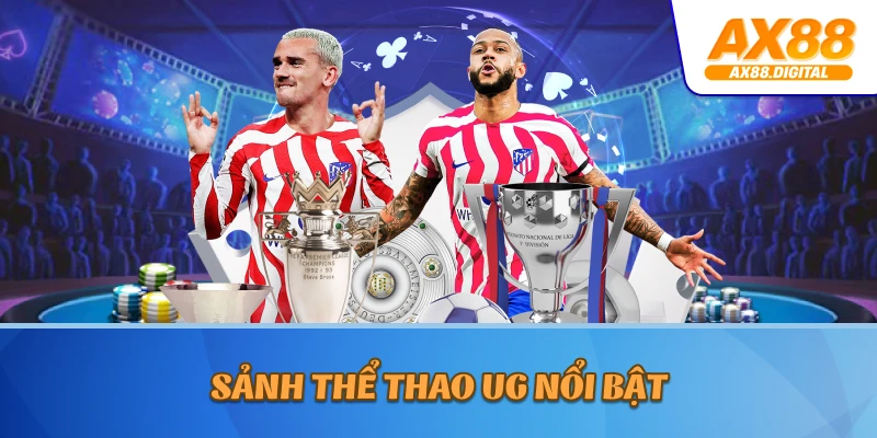 Sảnh thể thao UG nổi bật